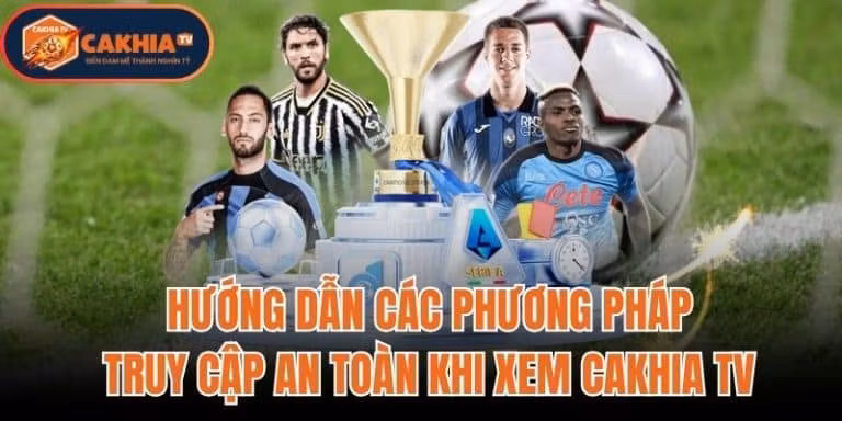 Hướng Dẫn Các Phương Pháp Truy Cập An Toàn