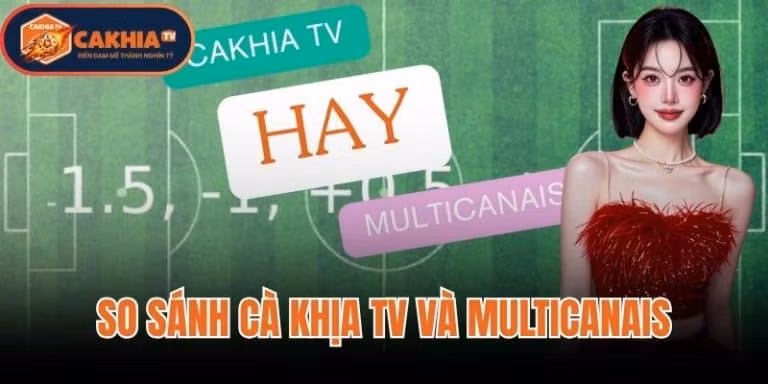 So Sánh Cà Khịa TV Và Multicanais